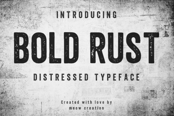 Bold Rust: A Typeface for Strong, Textured Branding